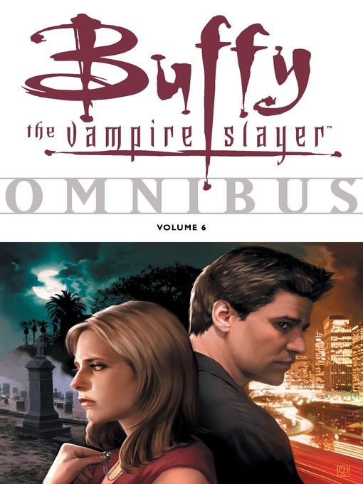 Title details for Buffy Omnibus, Volume 6 by Joss Whedon - Available